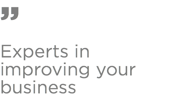 ” Experts in improving your business 